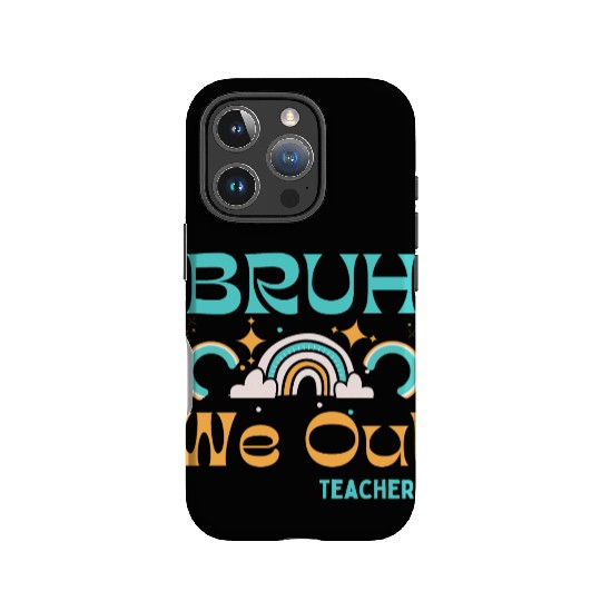 End Of School Teacher Summer Bruh We Out Teachers IPhone Cases