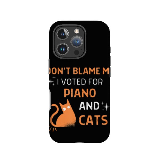 Don't Blame Me i Voted For Piano And Cats IPhone Cases