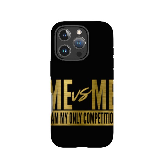 Me Vs Me I Am My Own Competition Motivational IPhone Cases