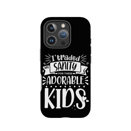 Traded My Sanity For Mothers Day From Daughters IPhone Cases