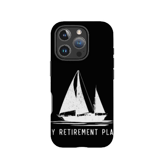 Sailing Sailboat Dad My Retirement Plan IPhone Cases