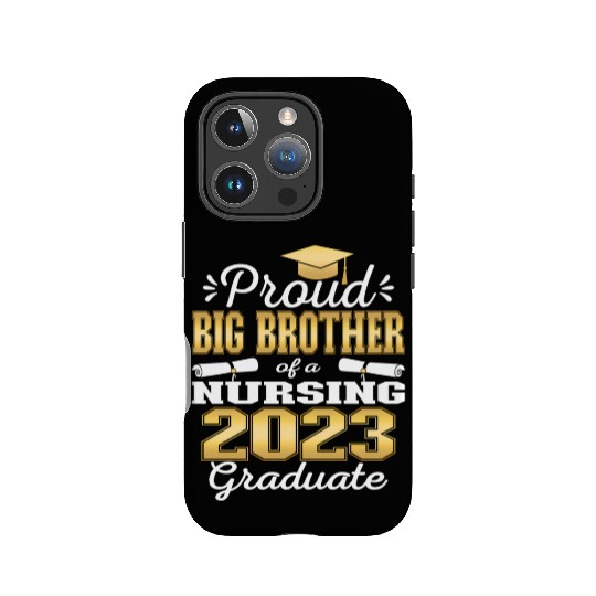 Proud Big Brother Class Of 2023 Nursing Graduate IPhone Cases
