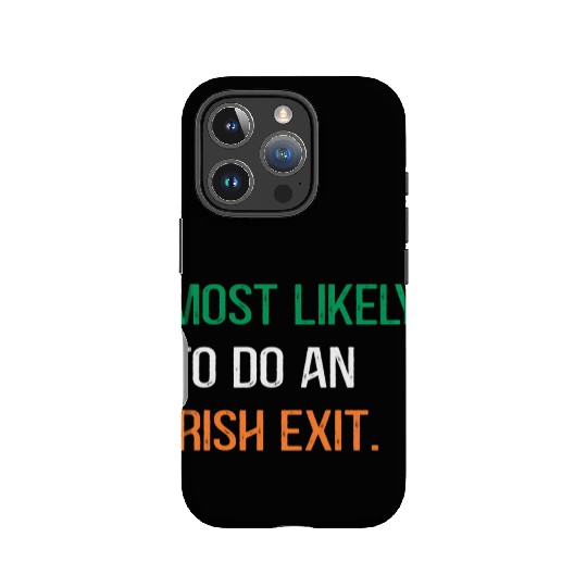 Most Likely To Do An Irish Et St Patric Day IPhone Cases