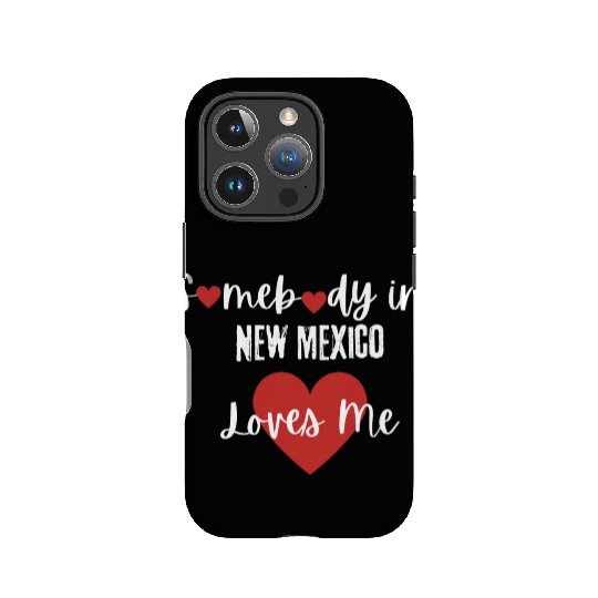 Somebody in New Mexico Loves Me IPhone Cases