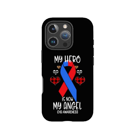 Chd Awareness Remembrance Hero Is Now My Angel IPhone Cases