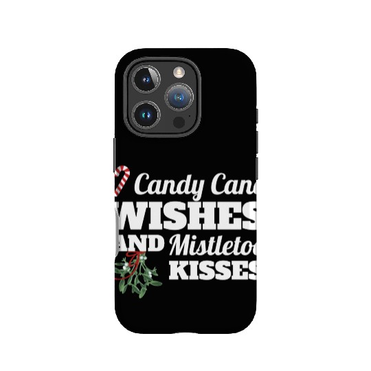 Candy Cane Wishes And Mistletoe Kisses Christmas IPhone Cases
