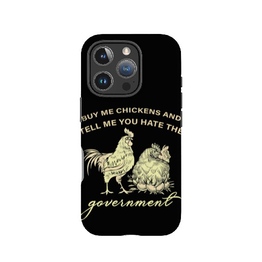 Buy Me Chickens And Tell Me You Hate The IPhone Cases