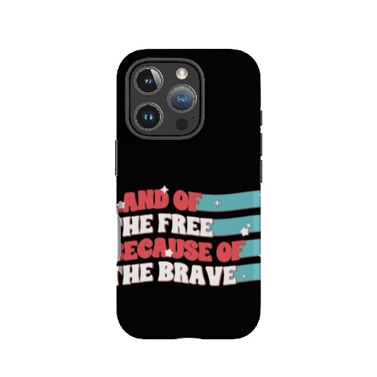 Land Of The Free Because Of The Brave IPhone Cases