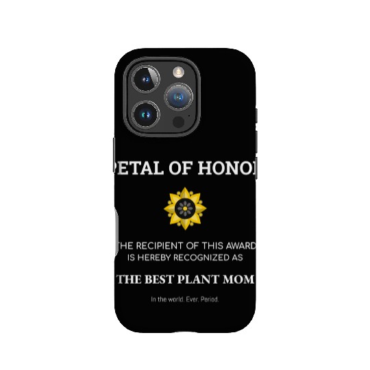 Plant Mom Petal Of Honor Funny Plant Lover IPhone Cases