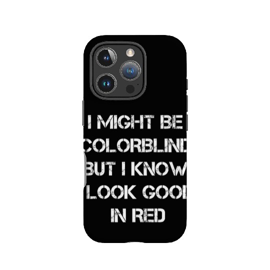 Offensive Adult Humor I Might Be Colorblind But I IPhone Cases