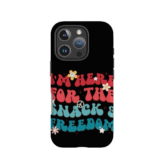 I’m Here For The Snack And Freedom IPhone Cases