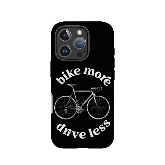 Bike More, Drive Less Bicycle, Bike, Cycling IPhone Cases