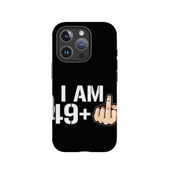 I'M 49 Plus F You Middle Finger 50Th IPhone Cases