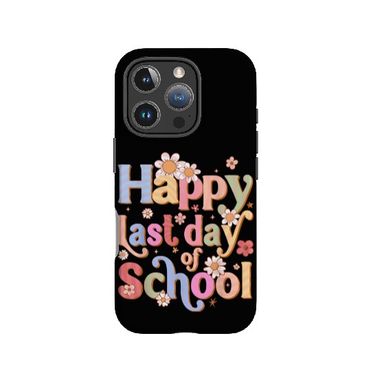 Happy Last Day Of School Graduation Teacher IPhone Cases