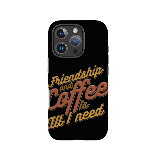 Friendship and Coffee is all I need 80s IPhone Cases