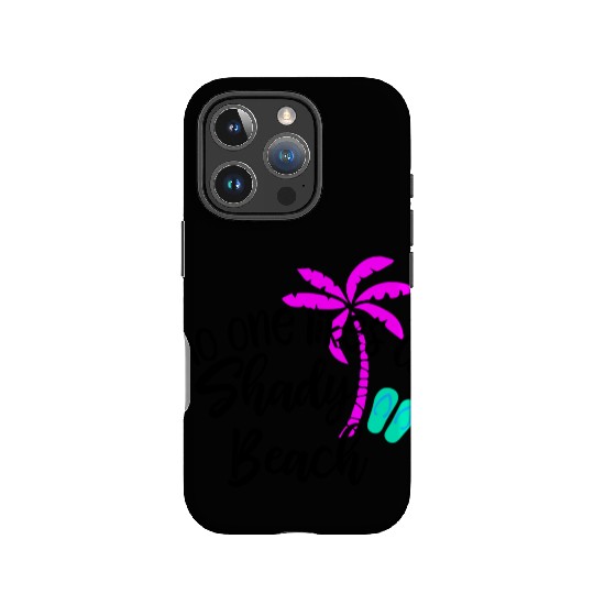 No one likes a shady beach SVG | | A Summer S IPhone Cases