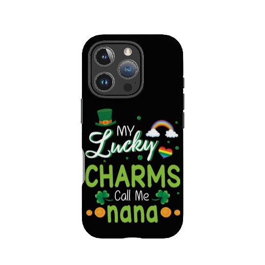 My Lucky Charms Call Me Nana Happy Saint Patrick IPhone Cases
