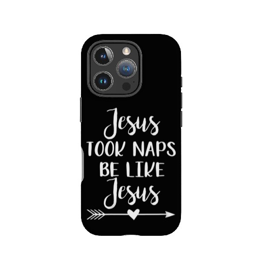 Jesus Took Naps Be Like Jesus IPhone Cases