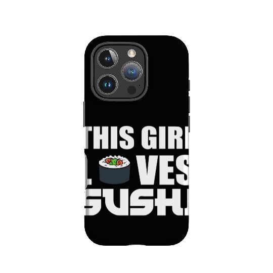 Girl Loves Sushi Sushi Lover Gift IPhone Cases