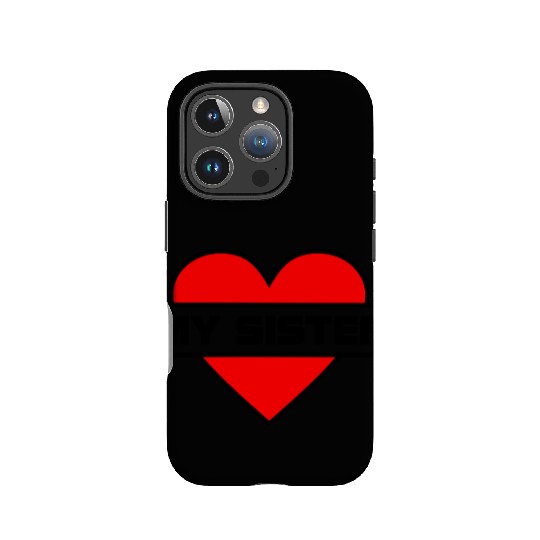 Heart I love my sister for true sisterly love 'Wit IPhone Cases