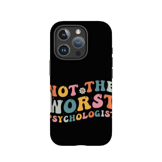 Not The Worst Psychologist - Humor Gift For IPhone Cases