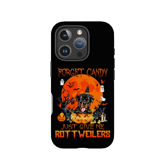 Forget Candy Just Give Me Rottweilers Pumpkin IPhone Cases