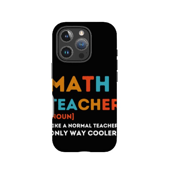 Math Teacher Like a Normal Teacher Only Way Cooler IPhone Cases