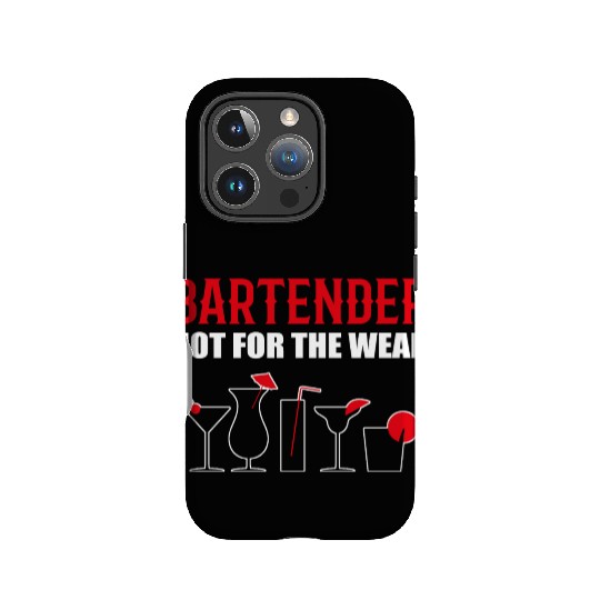 Not for Weak Barkeeper and Bartender Gift IPhone Cases