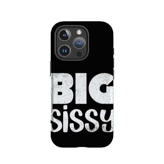 Big Sissy IPhone Cases