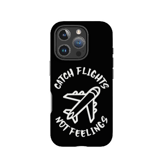Catch flights not feelings IPhone Cases