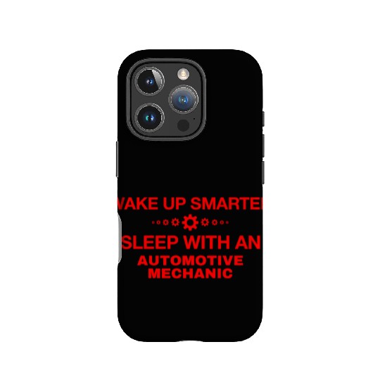 WAKE UP SMARTER SLEEP WITH AN AUTOMOTIVE MECHANIC IPhone Cases