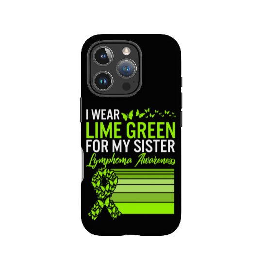 Lymphoma Warrior IPhone Cases, I Wear Lime Green For My