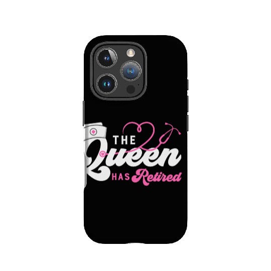 The Queen Retired nurse IPhone Cases
