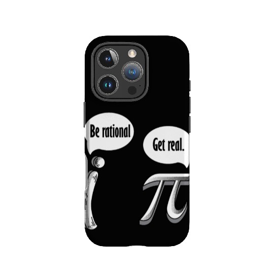 Be Rational Get Real, Math Pi Day IPhone Cases
