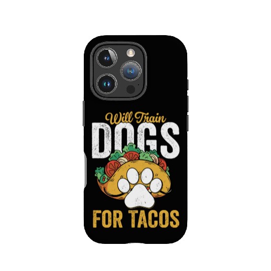 Will Train Dogs For Tacos Job Saying Dog Trainer IPhone Cases