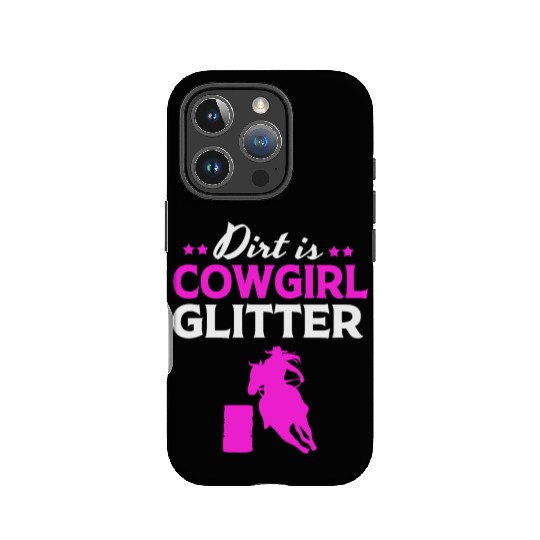 Barrel Racing Horseback Dirt Is Cowgirl Glitter IPhone Cases