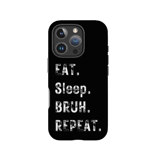 Eat Sleep Bruh Repeat Meme Funny Saying Teens Boys IPhone Cases