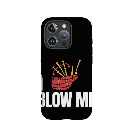 Blow Me Bagpipe Lover Bagpiper Classical Marching IPhone Cases