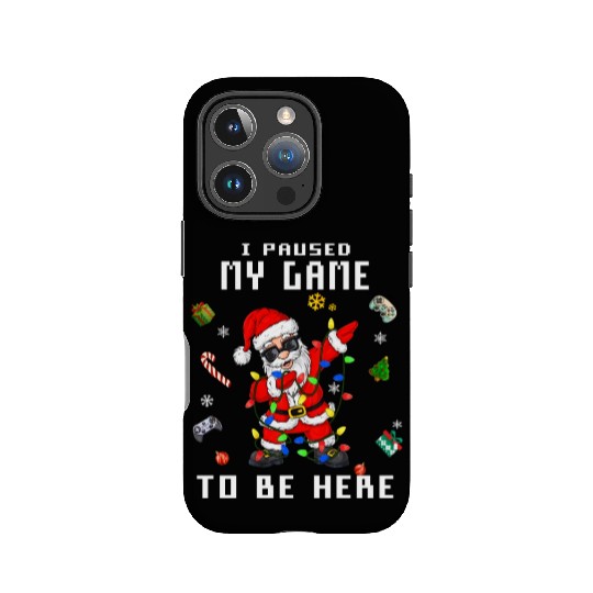 Gamer Video Game I Paused My Game to Be Here Santa IPhone Cases
