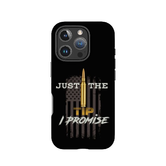 Just The Tip I Promise IPhone Cases