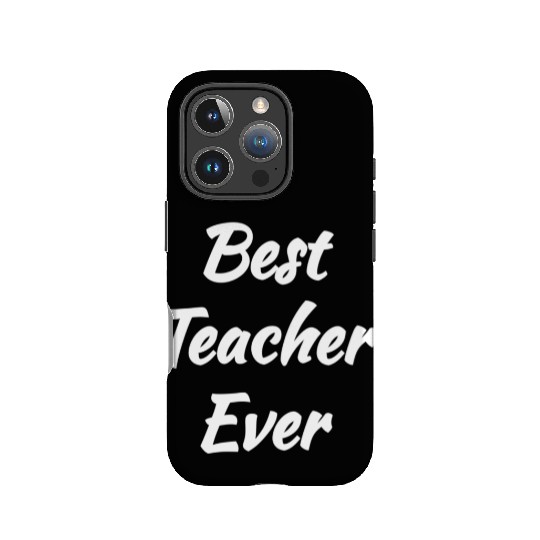 Cool Gift idea - Best Teacher Ever IPhone Cases