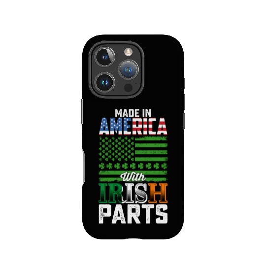 Made in America with Irish Parts St Patrick's Day IPhone Cases