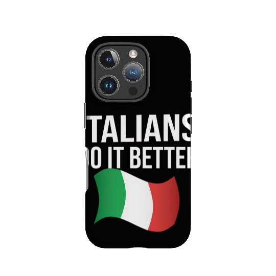 Italians do it better IPhone Cases