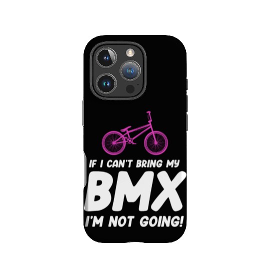 If I Can't Bring My BMX I'm Not Going! Racing IPhone Cases