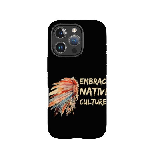 Embrace Native Cultures National Indigenous People IPhone Cases