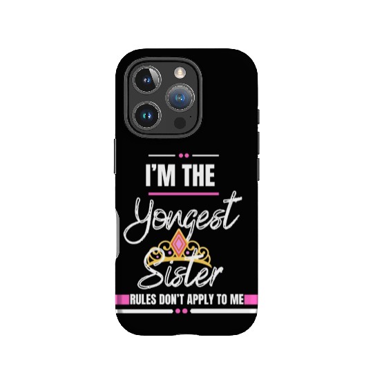 I Am The Youngest Sister Sibling Love Family IPhone Cases