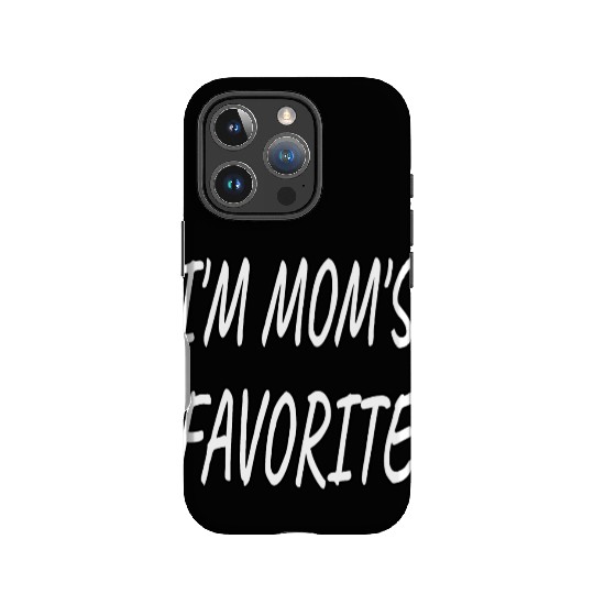 Nice I'm Mom's Favorite.Family Gift IPhone Cases