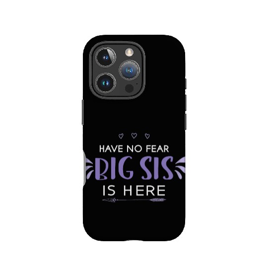 Boss Babe IPhone Cases Big Sis Have No Fear Big Sis Is Here