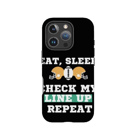 Eat Sleep Check my Lineup Repeat Fantasy Football IPhone Cases