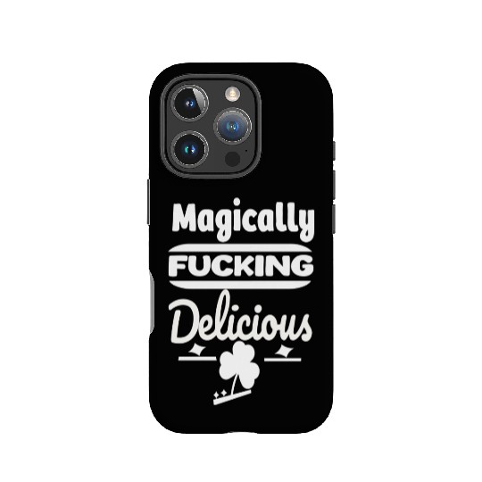 ST PATRICKS DAY EVER Magically Fucking Delicious, IPhone Cases
